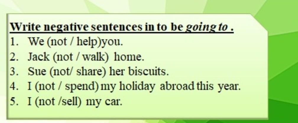 Write negative sentences. To be negative sentences. Write the sentences in the negative. Shep negative sentence.