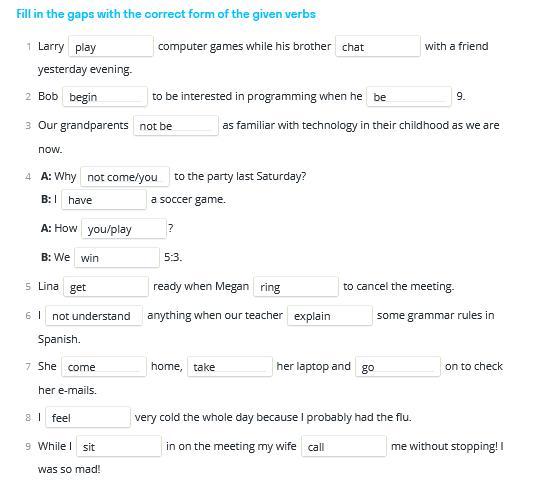 Fill in the correct word forms. Fill in the gaps with the correct form of the given verbs. Fill in the correct form of the verbs a Ghost story.