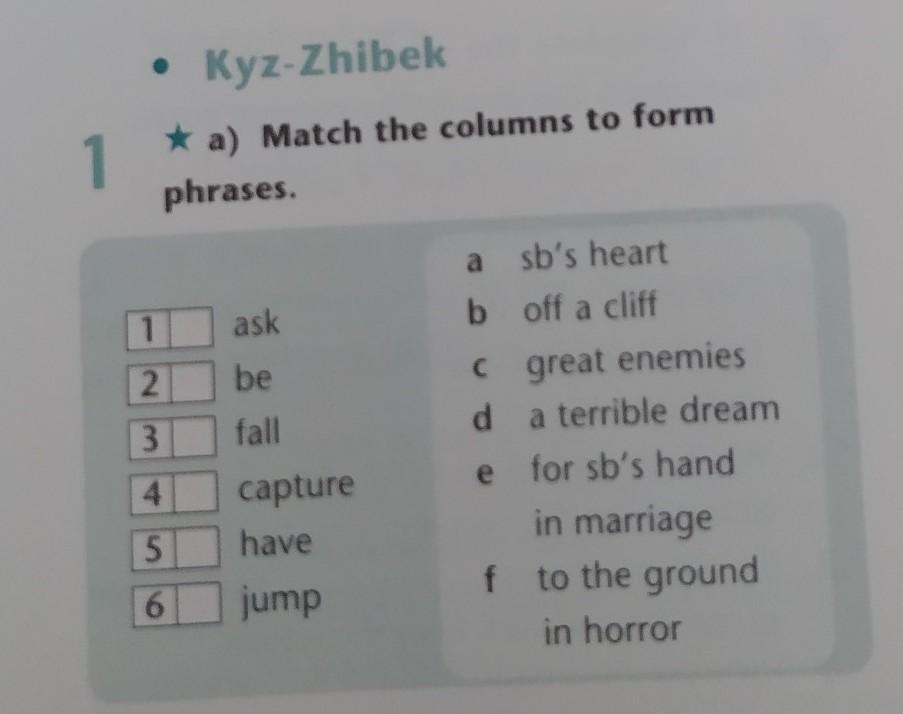Match the columns to make phrases. Match the columns turn off Return ответы. Match the two columns to form phrases then use the phrases to complete the gaps 5 класс. Match the Words phrases in column a with the Words phrases in column b.