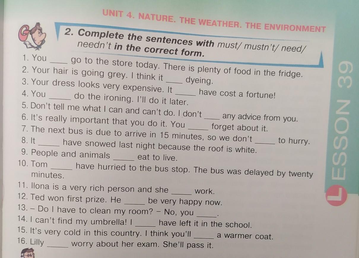 Complete the rules use must mustn t. Complete the sentences with can mustn't must. Исправь ошибки Зачеркни лишнее слово we mustn't to Feed animals at the Zoo. Complete the sentences with can mustn't must го гетер. Sentences with must.