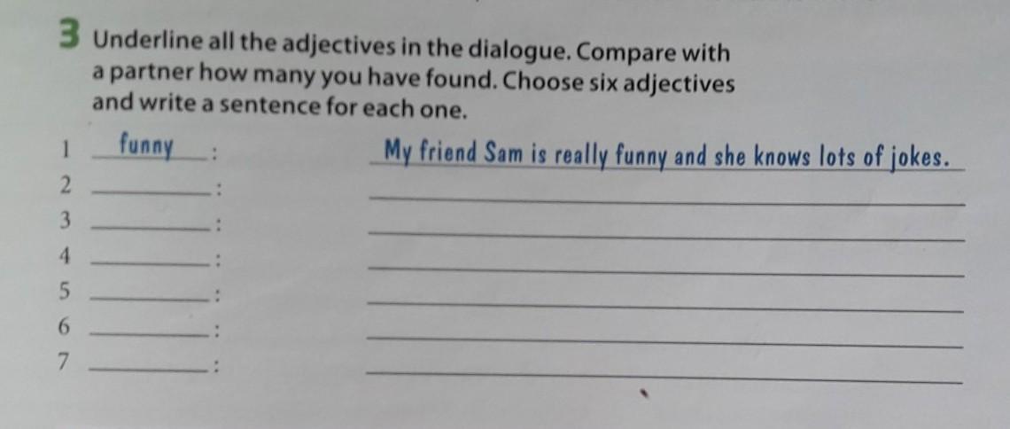 The dialogue how many. Six adjectives. Underline the adjectives in the text. Write sentences with SS and and adjectives in.