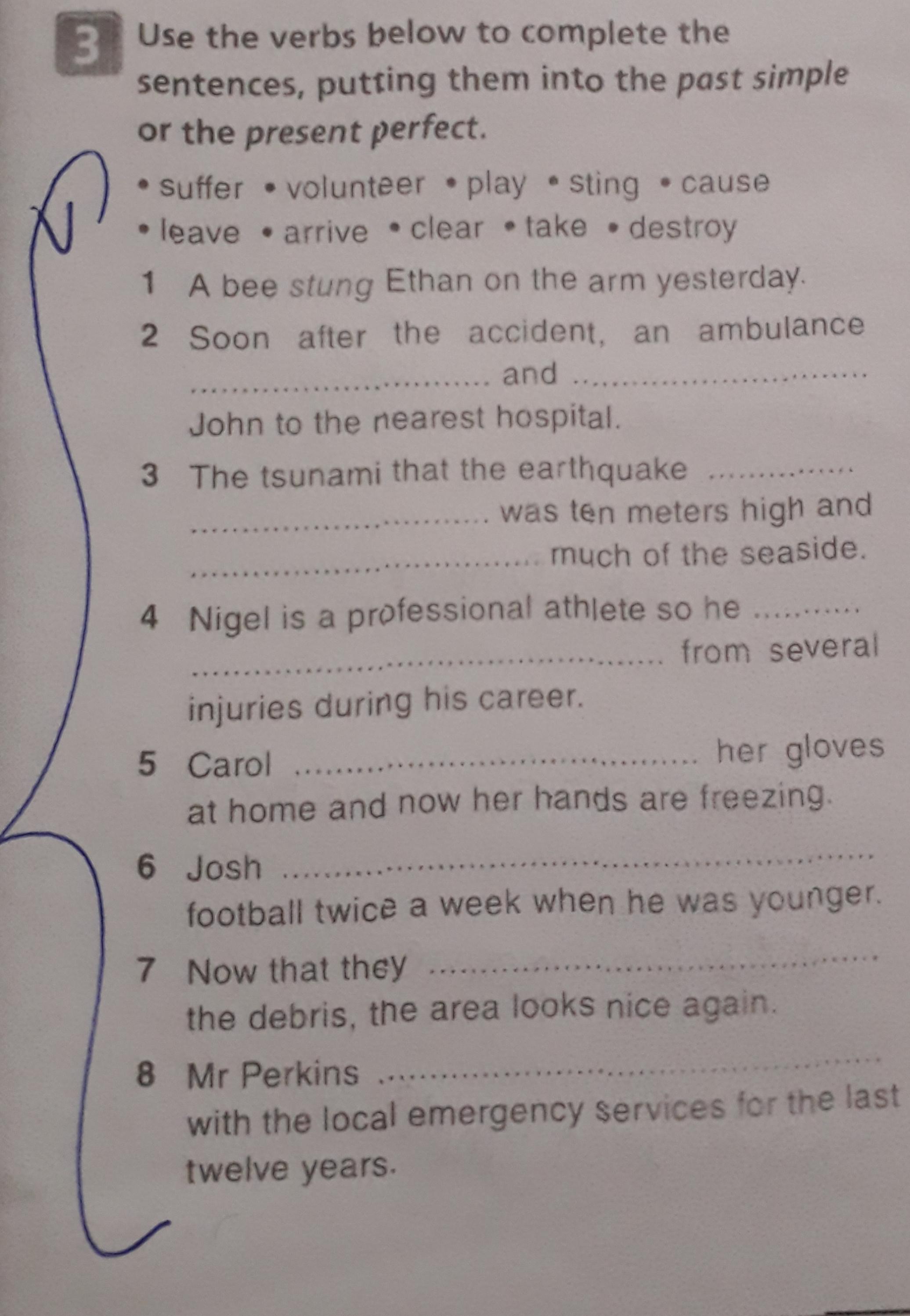 Put the verbs into present perfect ответы. Put the sentences into the past. Complete the sentences. Put the sentences in the present perfect ответы. Complete the sentences with the verbs below.