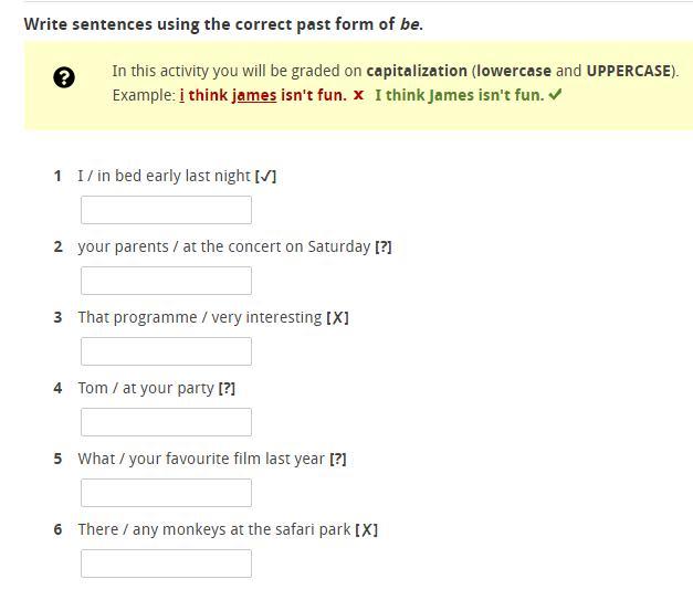 Write sentences with the correct forms. Write sentences using the correct past form to be.