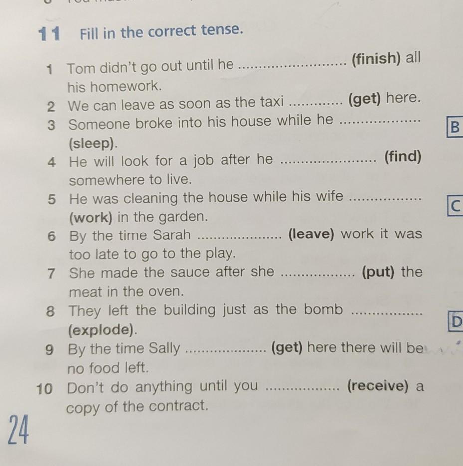 Choose the correct Tense. Find the correct tense