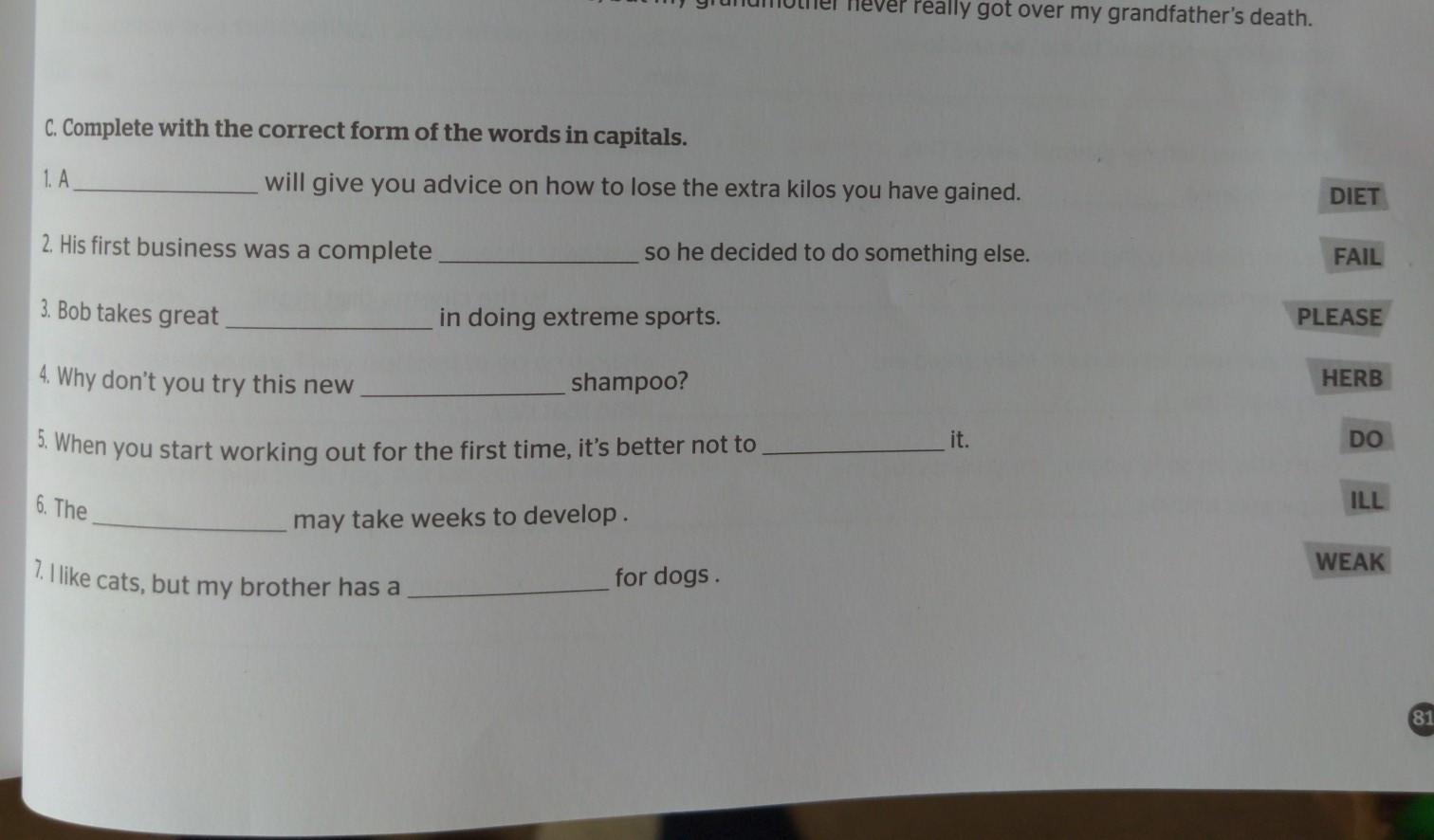 Insert the correct form. The correct form of the Words in Capitals.